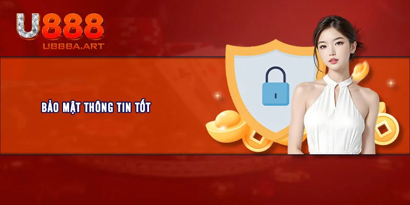 Bảo mật thông tin tốt