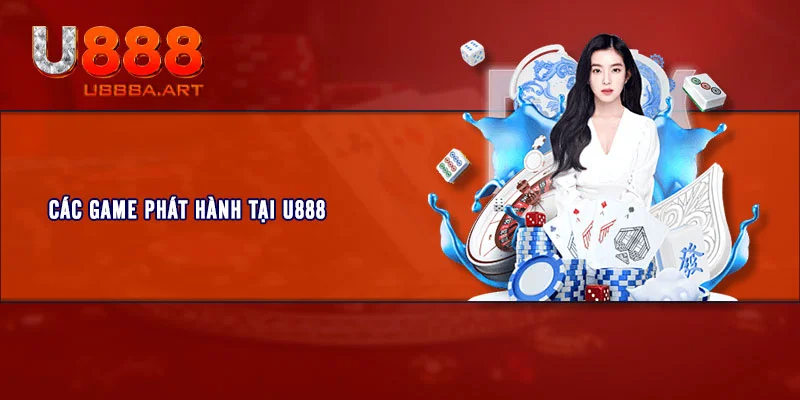 Các game phát hành tại U888